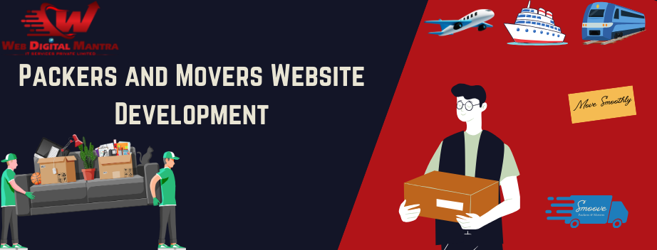 Why "Web Digital Mantra" Is the Best Choice for  Your Packers and Movers Website Development